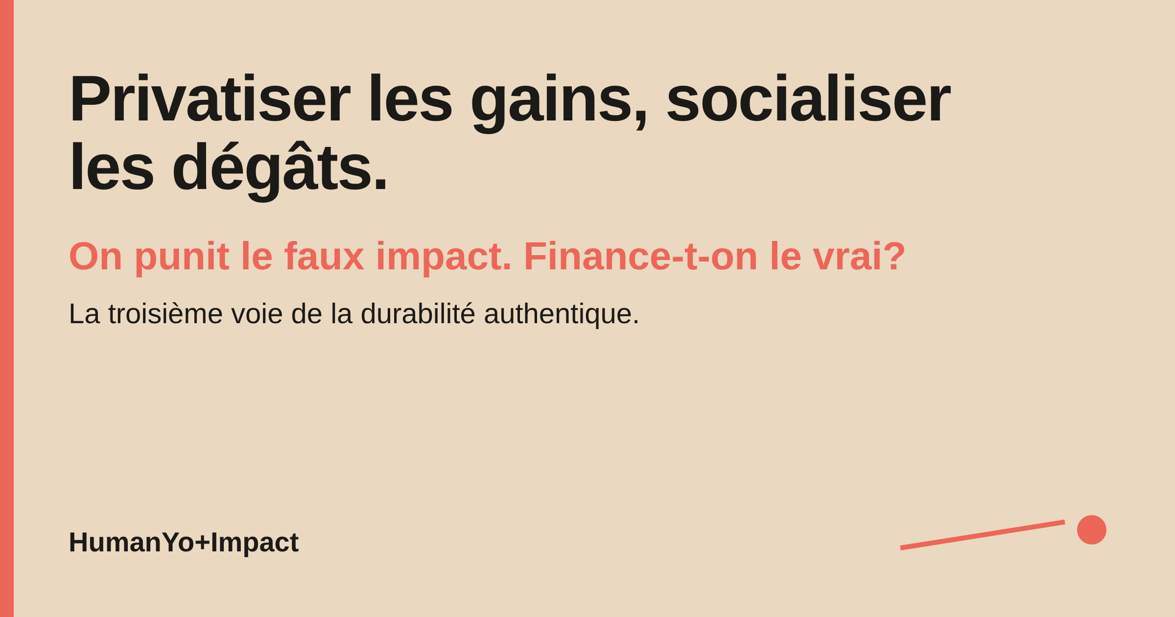 Privatiser les gains, socialiser les dégâts